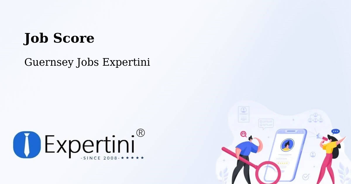 Job Score & Job Description Score Tool – Les Quartiers - Guernsey Jobs Expertini